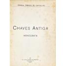 CARVALHO, General Ribeiro de. - CHAVES ANTIGA. Monografia. 
