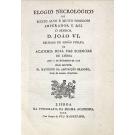 BRANDÃO, Fr. Matheus da Assumpção. - ELOGIO NECROLOGICO do muito alto e muito poderoso Imperador e Rei o senhor D. João VI. 