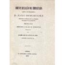 COLLECÇÃO DE OPUSCULOS REIMPRESSOS relativos á história das navegações, viagens, e conquistas dos portuguezes. Publicada pela Academia Real das Sciencias. Tomo I (parte I, II, III) Junto com: BREVE RELAÇÃO DA EMBAIXADA que o Patriarcha D. João Bermudez trouxe do Imperador da Ethiopia chamado vulgarmente Preste João. Dirigida a el-Rei D. Sebastião, 1875. 