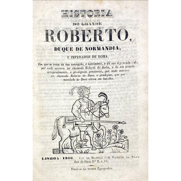 HISTÓRIA DO GRANDE ROBERTO. Duque da Normandia.