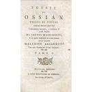 MACPHERSON, James. - POESIE DI OSSIAN, figlio di Fingal, antico poeta celtico. 