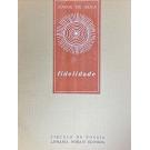 SENA, Jorge de. - FIDELIDADE. Poemas.