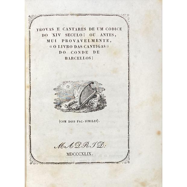 TROVAS E CANTARES DE UM CODICE DO XIV SECULO: ou antes, mui provavelmente. “o livro de cantigas do Conde de Barcellos”.