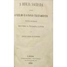 BIBLIA (A) SAGRADA contendo o Velho e o Novo Testamento. Traduzida em portuguez segundo a vulgata latina por António Pereira de Figueiredo.