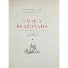 SOUSA, José de Campos e. - LOIÇA BRASONADA. Subsídios para a sua história. Com um prefácio do Marquês de São Payo. 