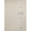 UNIFORMES MILITARES BRASILEIROS. Pedro Calmon. Aguarelas Ivan Rodrigues. Pesquisa e Texto Deocleciano Azambuja.