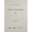 VALENÇA, Francisco. - VARÕES ASSINALADOS. Publicação humorística bi-mensal. Direção e propriedade de Francisco Valença. Edição fac-similada.