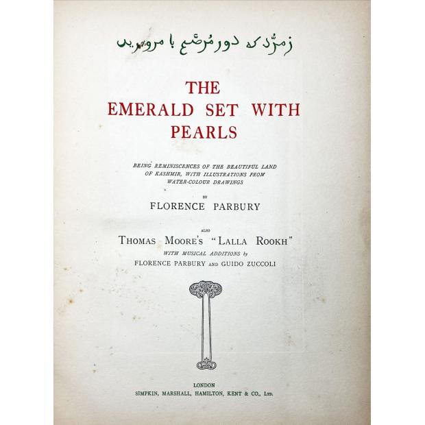 PARBURY, Florence. - THE EMERALD SET WITH PEARLS. Being reminiscences of the beautiful land of Kashmir, with illustrations from water-colour drawings