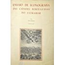 SILVEIRA, Luis. - ENSAIO DE ICONOGRAFIA DAS CIDADES PORTUGUESAS DO ULTRAMAR. Volume I (ao IV).