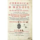 GÓIS, Damião de. - CHRONICA DO SERENISSIMO SENHOR REI D. MANOEL ESCRITA E novamente dada a luz, e offerecido POR RENERIO BOCACHE.