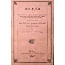 LOPES, João Baptista da Silva. - RELAÇÃO DA DERROTA NAVAL, FAÇANHAS E SUCESSOS DOS CRUZADOS QUE PARTIRÃO DO ESCALDA PARA A TERRA SANTA NO ANNO DE 1189. Escrita em latim por hum dos mesmos Cruzados. Traduzida e annotada por...