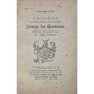 OLIVEIRA, Arnaldo Henriques de. - CATÁLOGO DA IMPORTANTISSIMA E VALIOSA BIBLIOTECA DA FAMILIA SOUSA DA CÂMARA. Prefácio pelo ilustre 1º Bibliotecário da Biblioteca Geral da Universidade de Coimbra Dr. Jorge Peixoto. 