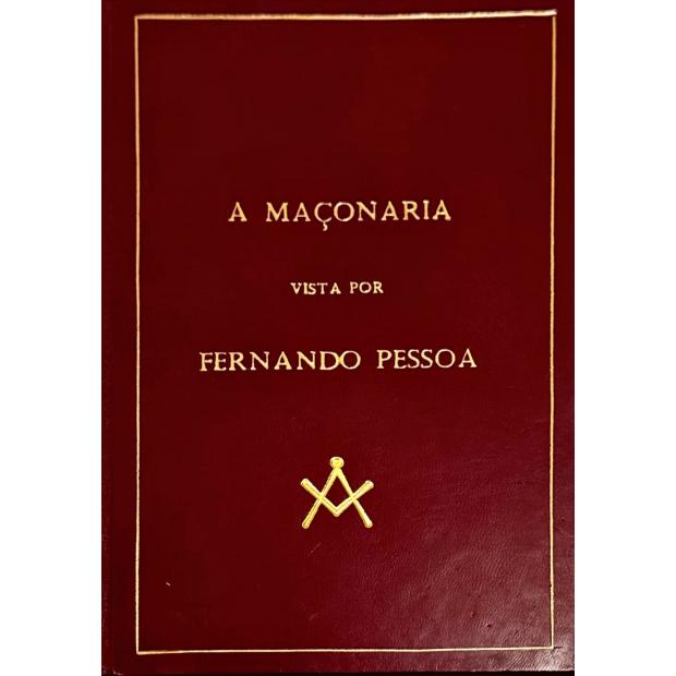 PESSOA, Fernando. - A MAÇONARIA VISTA POR... O Poeta da 