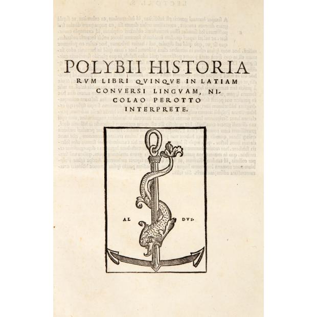 POLIBIO. -  POLYBII HISTORIA RVM LIBRI QVINQVE IN LATIAM CONVERSI LINGVAM, NICOLAO PEROTTO INTERPRETE. 