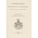 BAIÃO, António. - A INQUISIÇÃO EM PORTUGAL E NO BRAZIL. Subsídios para a sua história.