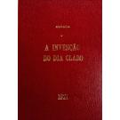 NEGREIROS, José de Almada. - A INVENÇÃO DO DIA CLARO. Escripta por uma só maneira para todas as espécies de orgulho, seguida das démarches para a Invenção e acompanhada das confidencias mais intimas e geraes. Ensaios para a iniciação de portuguezes na revelação da pintura. Com um retrato do autor por elle-proprio. Primeiro milhar. 