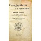 OLIVEIRA, Domingos Augusto Alves da Costa. - RAÇAS CAVALLARES DA PENINSULA E MARCAS A FERRO. Que usam nas suas coudelarias os criadores e productores portuguezes e hespanhoes (e Appendice ao Livro Raças Cavallares). 