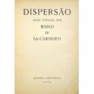 SÁ-CARNEIRO, Mário de. - DISPERSÃO. Doze poemas por... 