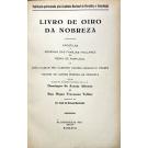 AFFONSO E RUY DIQUE TRAVASSOS VALDEZ, Domingos de Araujo. - LIVRO DE OIRO DA NOBREZA. Apostilas à resenha das famílias titulares do reino de Portugal. Prefácio de Dr. José de Sousa Machado. Tomo I (ao tomo III + suplemento). 
