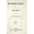 CHATEAUBRIAND. - OS MARTYRES. Traducção de Camillo Castello Branco. Vol. I (e II). 