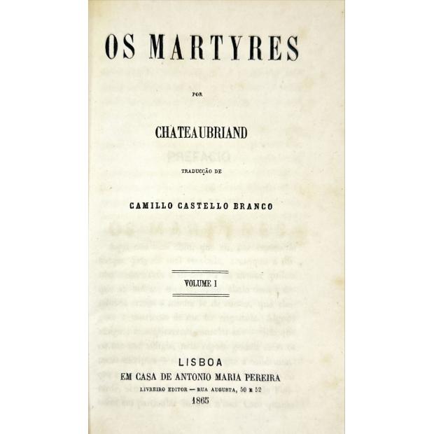 CHATEAUBRIAND. - OS MARTYRES. Traducção de Camillo Castello Branco. Vol. I (e II). 
