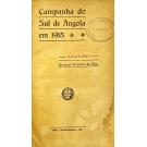 EÇA, General Pereira de. - A CAMPANHA DO SUL DE ANGOLA EM 1915. Relatório. 