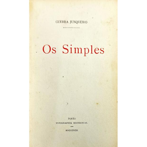 JUNQUEIRO, Guerra. - OS SIMPLES. 