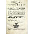 MELO, João Crisostomo do Couto e. - REPERTORIO DAS ORDENS DO DIA DADAS AO EXERCITO PORTUGUEZ DESDE 15 DE MARÇO DE 1809 ATÉ 5 D'ABRIL DE 1830... 