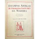 NASCIMENTO, João Cabral do. - ESTAMPAS ANTIGAS DA MADEIRA. Paisagem. Costumes. Traje. Edifícios. Marinhas. 224 ilustrações. Introdução e texto de... Junto com: ESTAMPAS ANTIGAS DE PAISAGEM E COSTUMES DA MADEIRA.