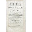 ANDRADE, Jacinto Freire de. - THE LIFE OF DOM JOHN DE CASTRO. The Fourth Vice-Roy of INDIA... Sr. Peter Wyche K. Translated into English. 