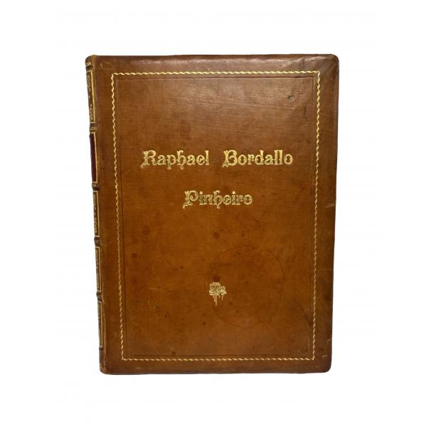 PINHEIRO, Rafael Bordallo. - RAPHAEL BORDALLO PINHEIRO. I - O CARICATURISTA Desenhos escolhidos por Manuel Gustavo Bordallo Pinheiro. Com um estudo de Manoel de Sousa Pinto. 