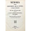ANDRADE, José Sergio Velloso de. - MEMORIA SOBRE CHAFARIZES, BICAS, FONTES, E POÇOS PÚBLICOS DE LISBOA, BELEM, e muitos logares do termo. Offerecida á Exma. Camara Municipal de Lisboa.