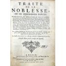ROQUE, Gilles André de la. - TRAITÉ DE LA NOBLESSE, DE SES DIFFÉRENTES ESPÉCES, de son origine, du gentilhome de nom et d'armes... 