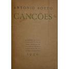 BOTTO, António. - CANÇÕES. Edição definitiva de toda a obra poética do auctor acrescentada de alguns inéditos. 
