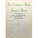 BOTTO, António. - THE CHILDREN'S BOOK. Translated by Alice Lawrence Oram. Ilustrated by Carlos Botelho.