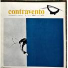 CONTRAVENTO. Letras e Artes. Director: Fernando Pinto Ribeiro. Nº 1. Agosto de 1968 (ao Nº 4. Dezembro de 1971). 