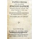 BARROS, João de. - PANEGYRICOS DO GRANDE JOÃO DE BARROS Fielmente reimpressos conforme a sua antiga Linguagem = anno 1533. 