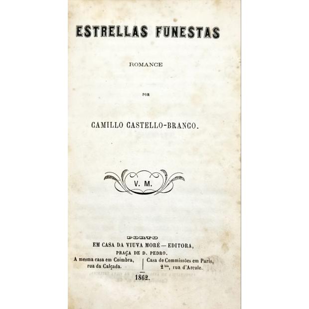 CASTELLO BRANCO, Camillo. - ESTRELLAS FUNESTAS. Romance.