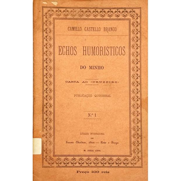 CASTELLO BRANCO, Camillo. - ECHOS HIMORISTICOS DO MINHO. Carta ao 