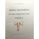 FÉNYKÖVI, José. - SENDAS INCOGNITAS Y GRANDES TROFEOS DE CAZA EN ANGOLA. 
