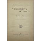 FONSECA, Faustino da. - A DESCOBERTA DO BRAZIL. (Illustrações de Roque Gameiro).