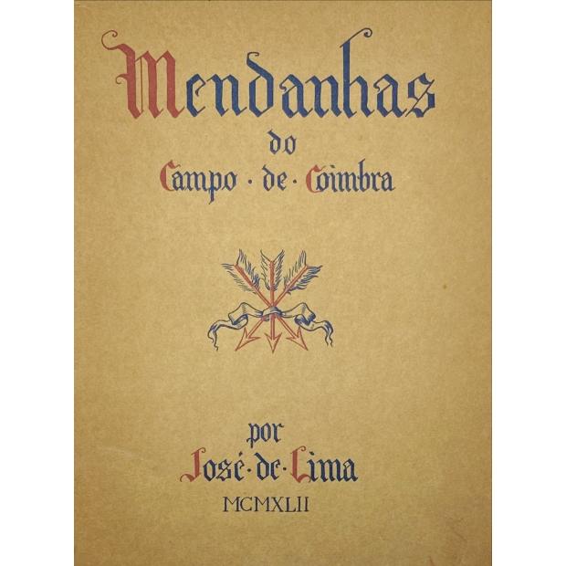 LIMA, José de. - MEDANHAS DO CAMPO DE COIMBRA. Notas genealógicas sobre alguns ramos de esta família.