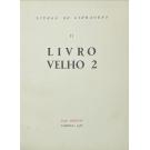LIVRO DE LINHAGENS. I - Livro velho 1 (e II - Livro velho 2). 