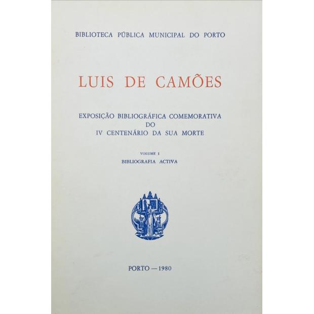LUÍS DE CAMÕES, EXPOSIÇÃO BIBLIOGRÁFICA COMEMORATIVA DO IV CENTENÁRIO DA SUA MORTE. Vol. I (ao IV). 