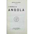 MATOS, Norton de. - A PROVÍNCIA DE ANGOLA.