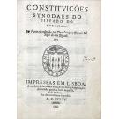CONSTITUIÇÕES SYNODAES DO BISPADO DO FVNCHAL. Feytas & ordenadas por Dom Ieronymo Barreto Bispo do dito Bispado.