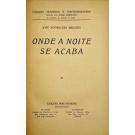 MIGUÉIS, José Rodrigues. - ONDE A NOITE SE ACABA. 