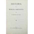 MIRA, M. Ferreira de. - HISTÓRIA DA MEDICINA PORTUGUESA. 