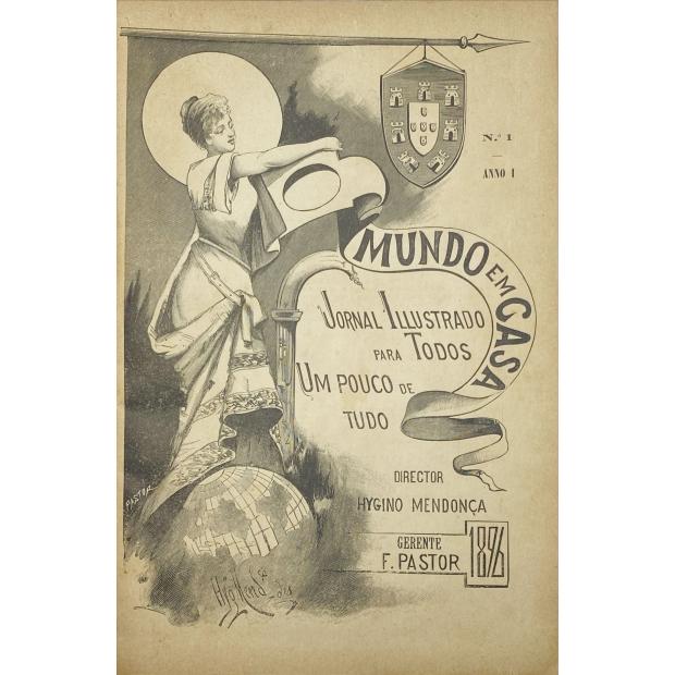 MUNDO (O) EM CASA. Jornal illustrado para todos um pouco de tudo. Director: Hygino Mendonça. Ano 1 - Nº1 (ao 9). 