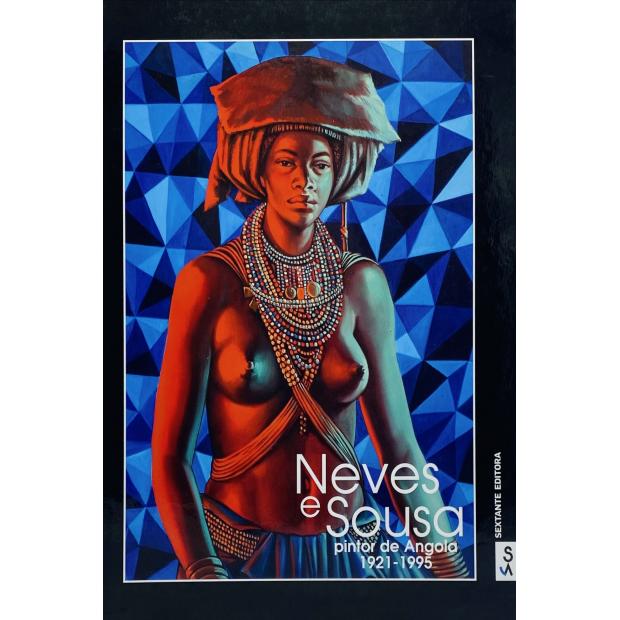 NEVES E SOUSA. Pintor de Angola. 1921-1995.